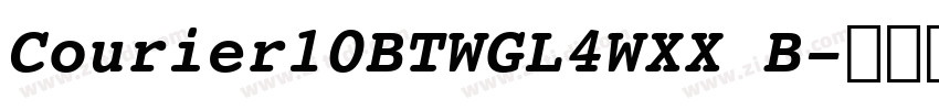 Courier10BTWGL4WXX B字体转换